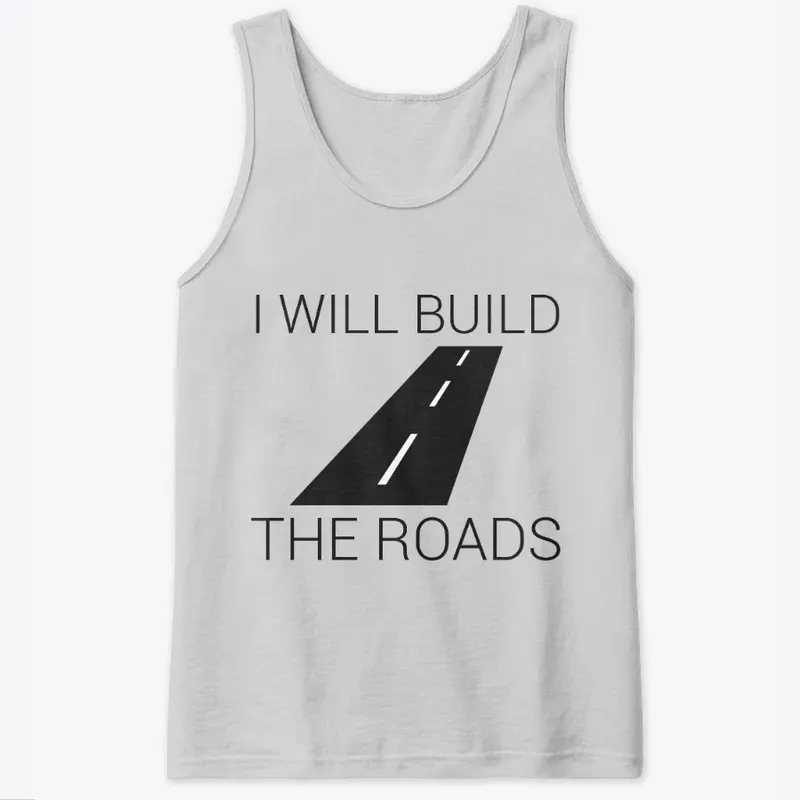 I Will Build The Roads